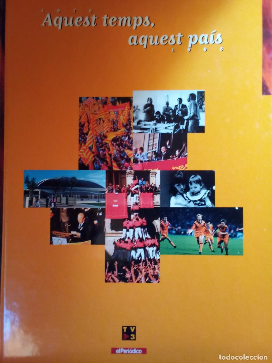 Libros de segunda mano: 1975 AQUEST TEMPS, AQUEST PA&Iacute;S 1995