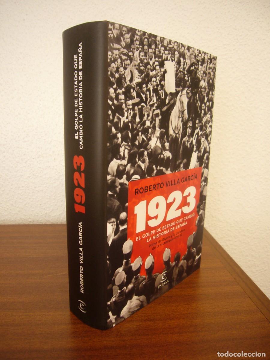 Libros de segunda mano: ROBERTO VILLA GARC&Iacute;A: 1923. EL GOLPE DE ESTADO QUE CAMBI&Oacute; LA HISTORIA DE ESPA&Ntilde;A (ESPASA, 2023) NUEVO