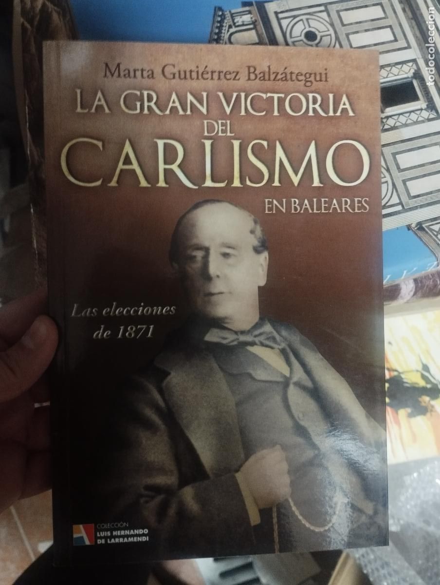 Libros de segunda mano: LA GRAN VICTORIA DEL CARLISMO EN BALEARES - LAS ELECCIONES DE 1871 - ACTAS -
