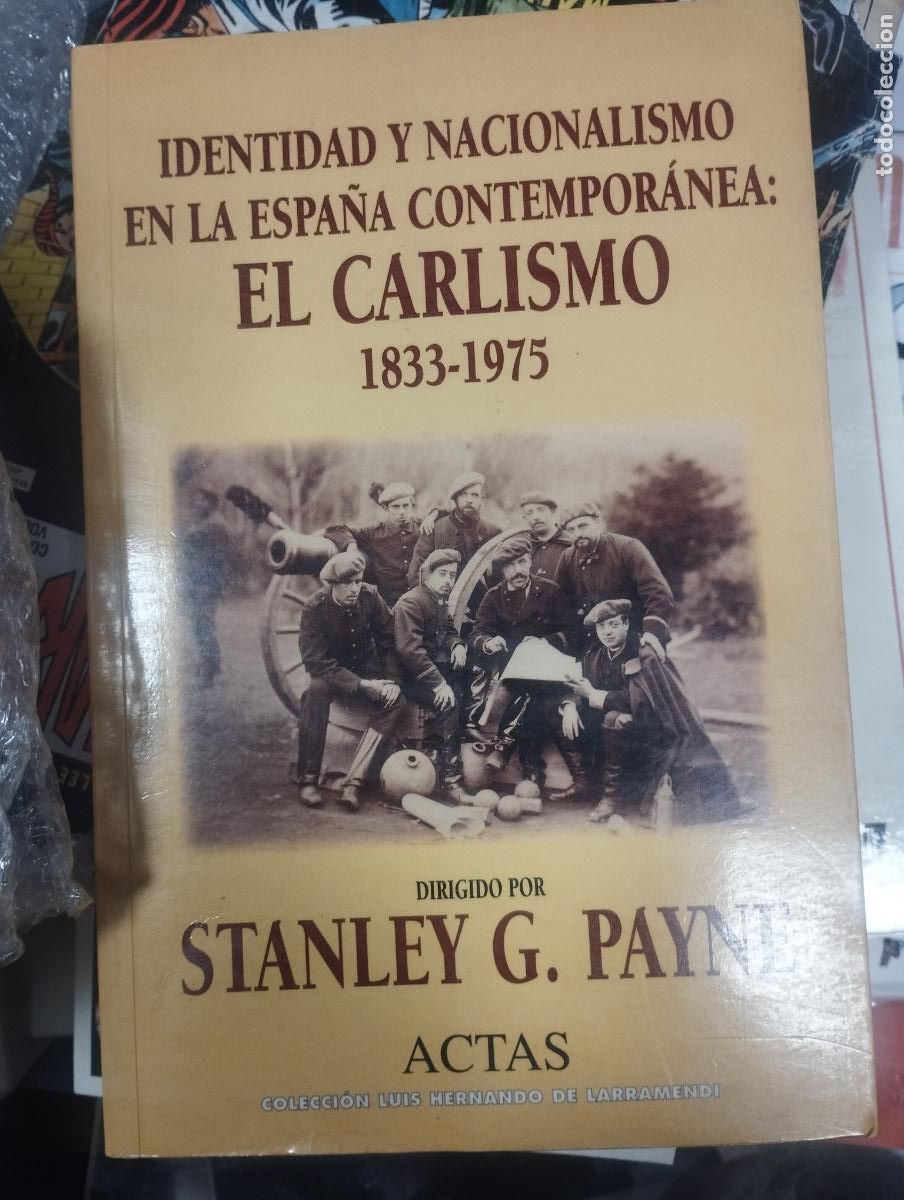 Livres d'occasion: Identidad y nacionalismo en la Espa&ntilde;a contempor&aacute;nea el carlismo 1833 1975 Stanley payne