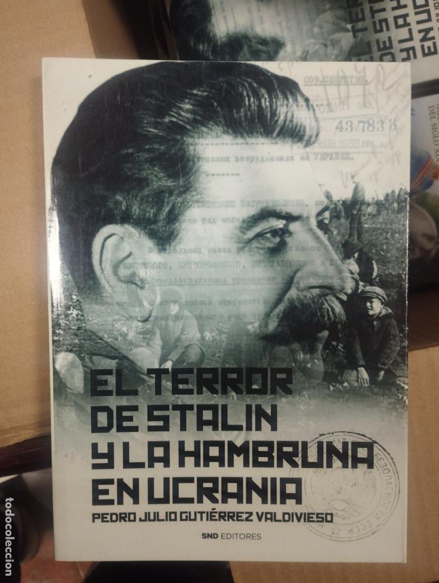 Libros de segunda mano: EL TERROR DE STALIN Y LA HAMBRUNA EN UCRANIA - PEDRO JULIO GUTIERREZ VALDVIESO - NUEVO