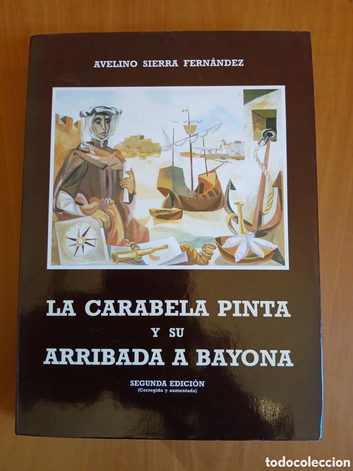 Libros de segunda mano: La Carabela Pinta y su arribada a Bayona. Avelino Sierra Fern&aacute;ndez.