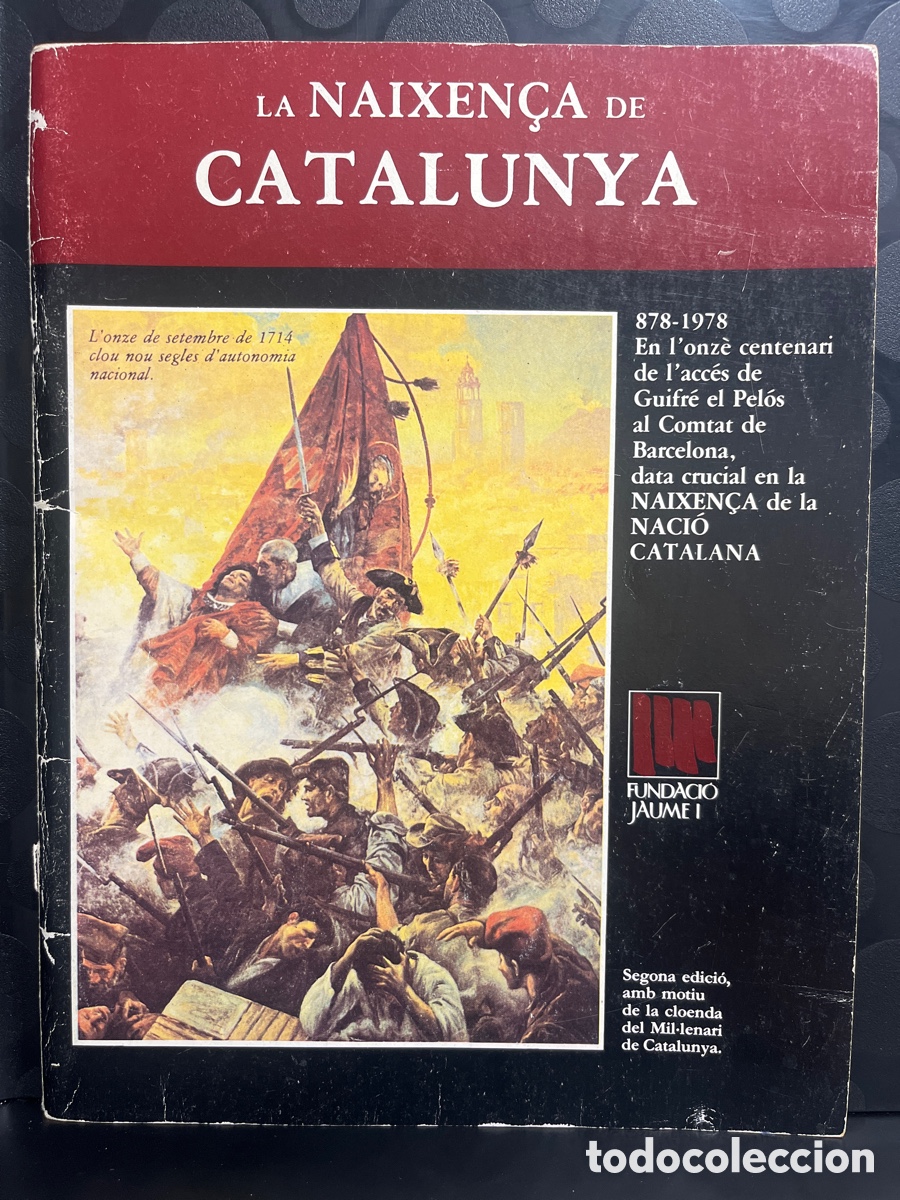 Libros de segunda mano: LA NAIXEN&Ccedil;A DE CATALUNYA : 878 / 1978 FUNDACI&Oacute; JAUME I
