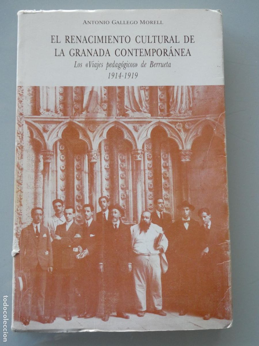 Libros de segunda mano: LIBRO HISTORIA. EL RENACIMIENTO CULTURAL DE LA GRANADA CONTEMPORANEA. VIAJES BERRUETA 1914 1919 260G