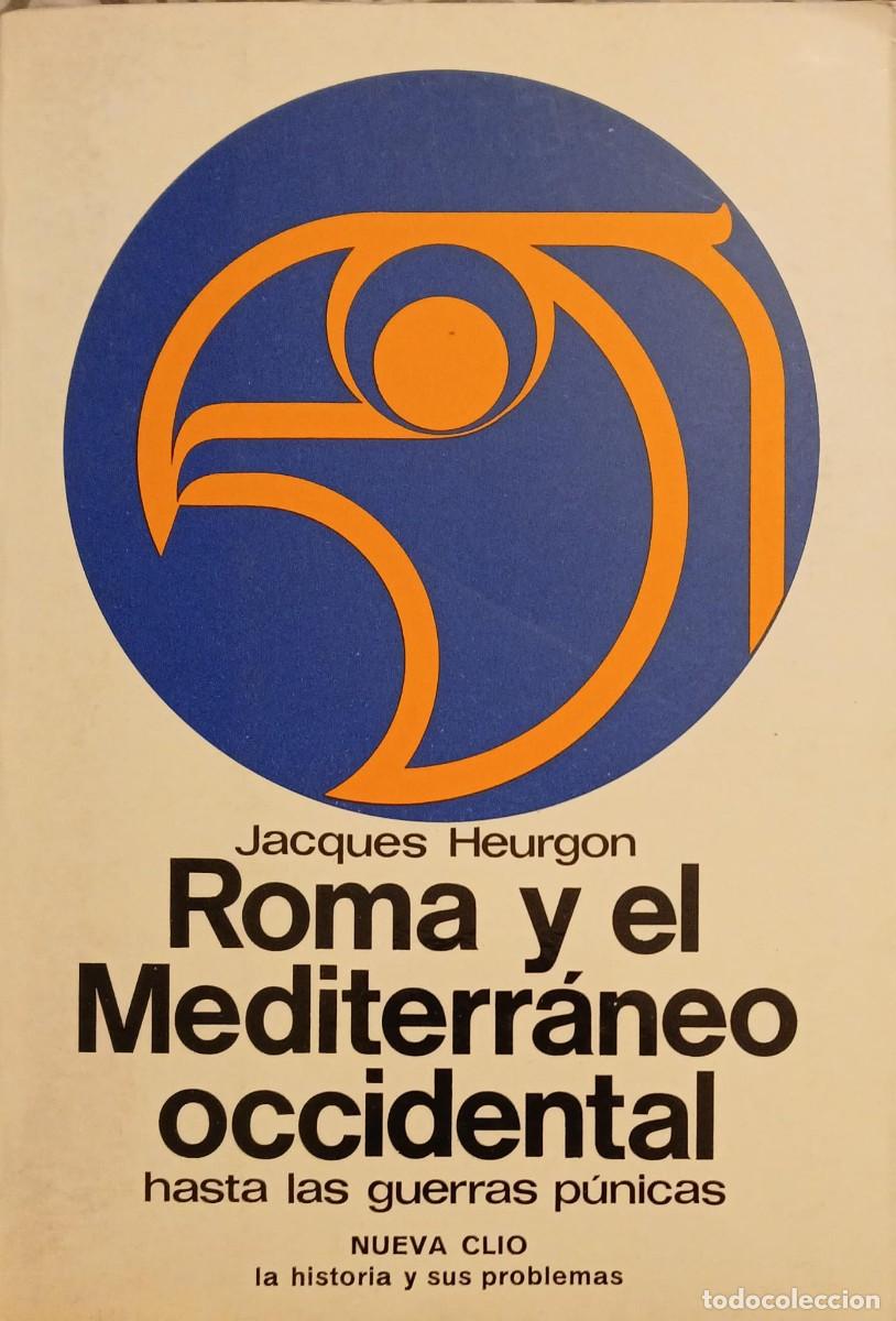 Libros de segunda mano: ROMA Y EL MEDITERRANEO OCCIDENTAL hasta las guerras p&uacute;nicas