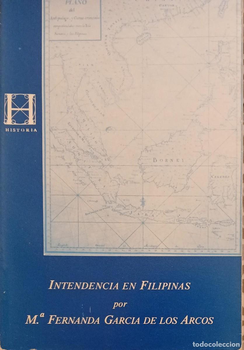 Libros de segunda mano: La intendencia en Filipinas - Mar&iacute;a Fernanda Garc&iacute;a de los Arcos