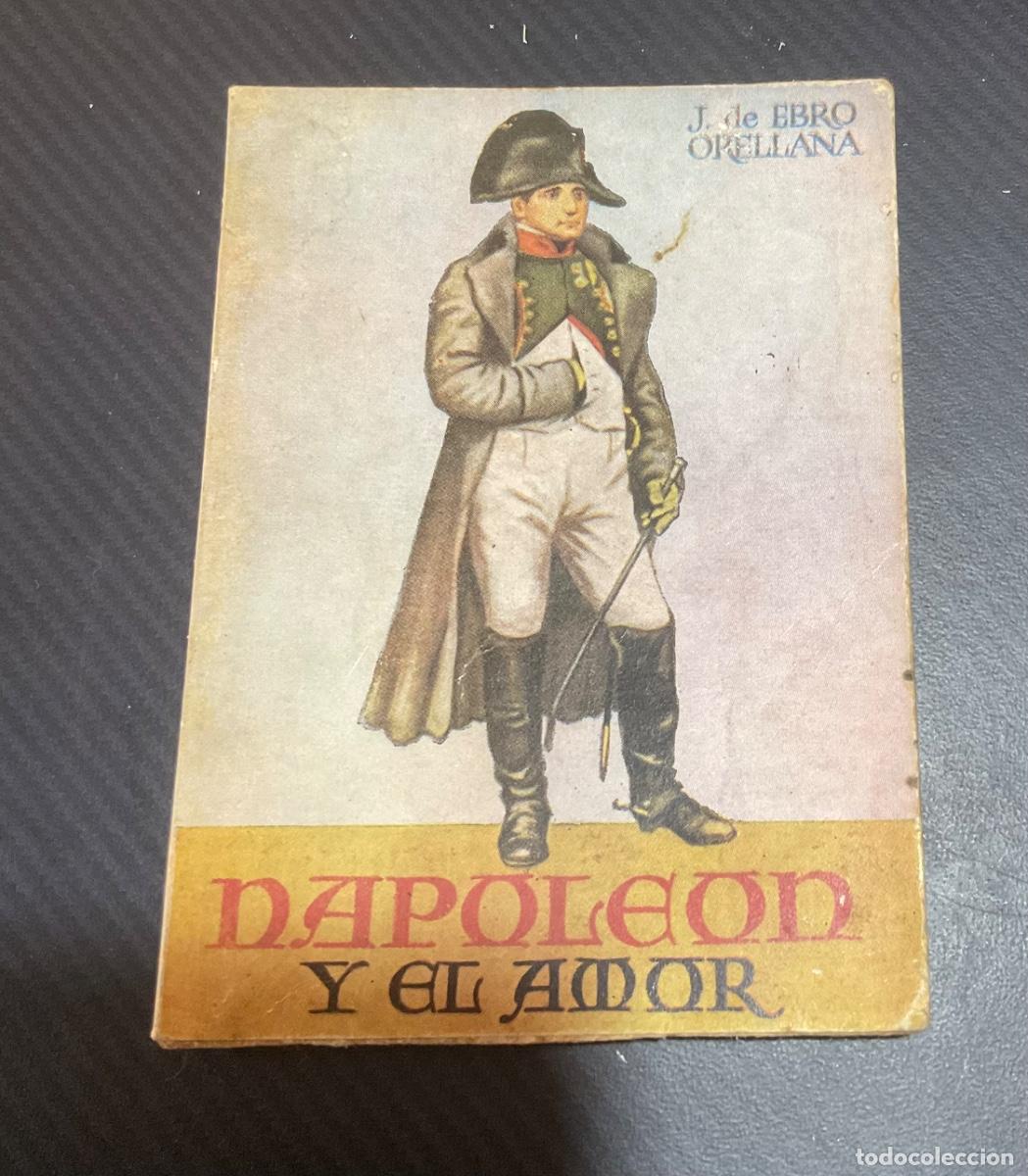 Libros de segunda mano: MINILIBRO ENCICLOPEDIA PULGA N &ordm; 11. NAPOLE&Oacute;N Y EL AMOR. J. DE EBRO ORELLANA