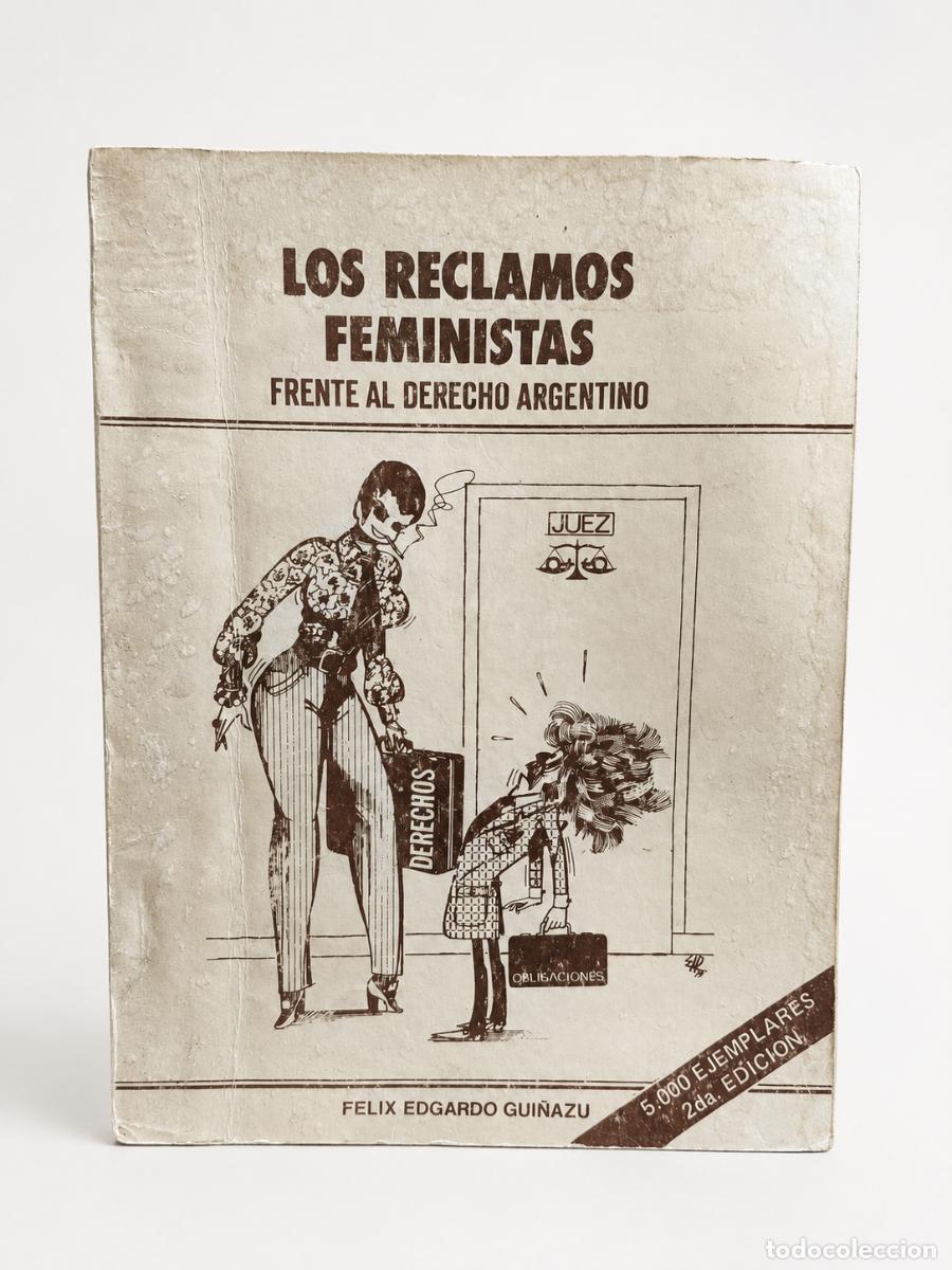 Libros de segunda mano: F&eacute;lix Edgardo Gui&ntilde;az&uacute; &ndash; Los reclamos feministas frente al derecho argentino &ndash; 1980