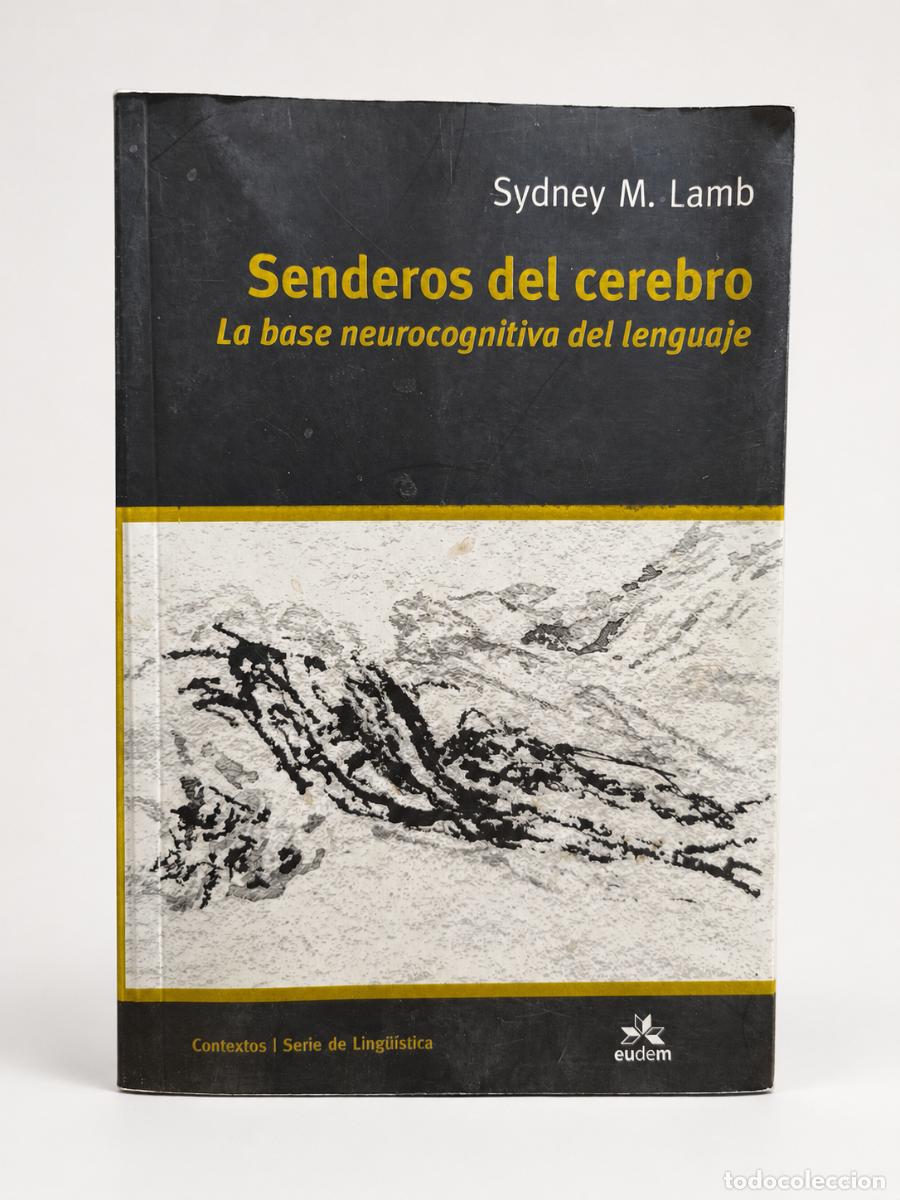 Libros de segunda mano: Sydney M. Lamb &ndash; Senderos del cerebro. La base neurocognitiva del lenguaje &ndash; Eudem, 2011