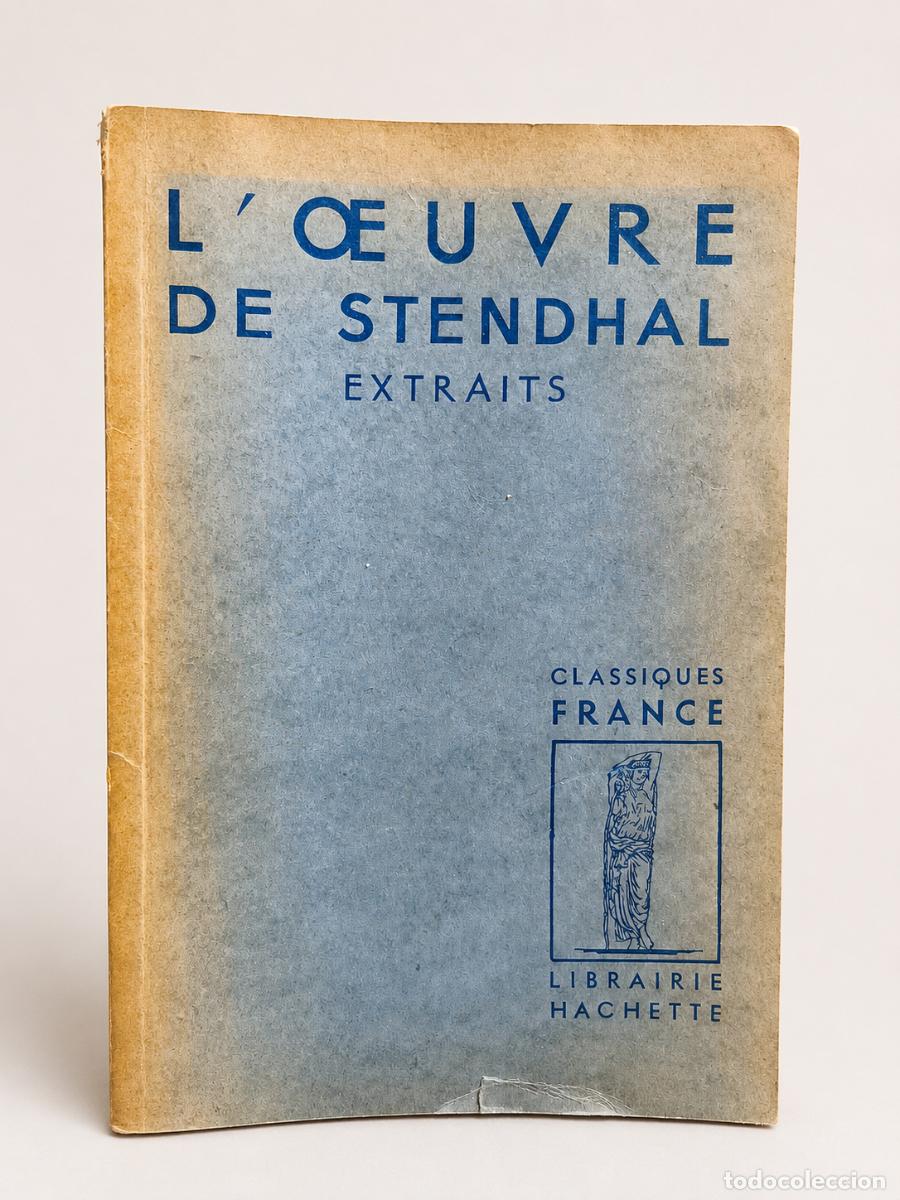 Libros de segunda mano: Stendhal &ndash; L&rsquo;&oelig;uvre de Stendhal. Extraits &ndash; Librairie Hachette, colecci&oacute;n Classiques France, 1958