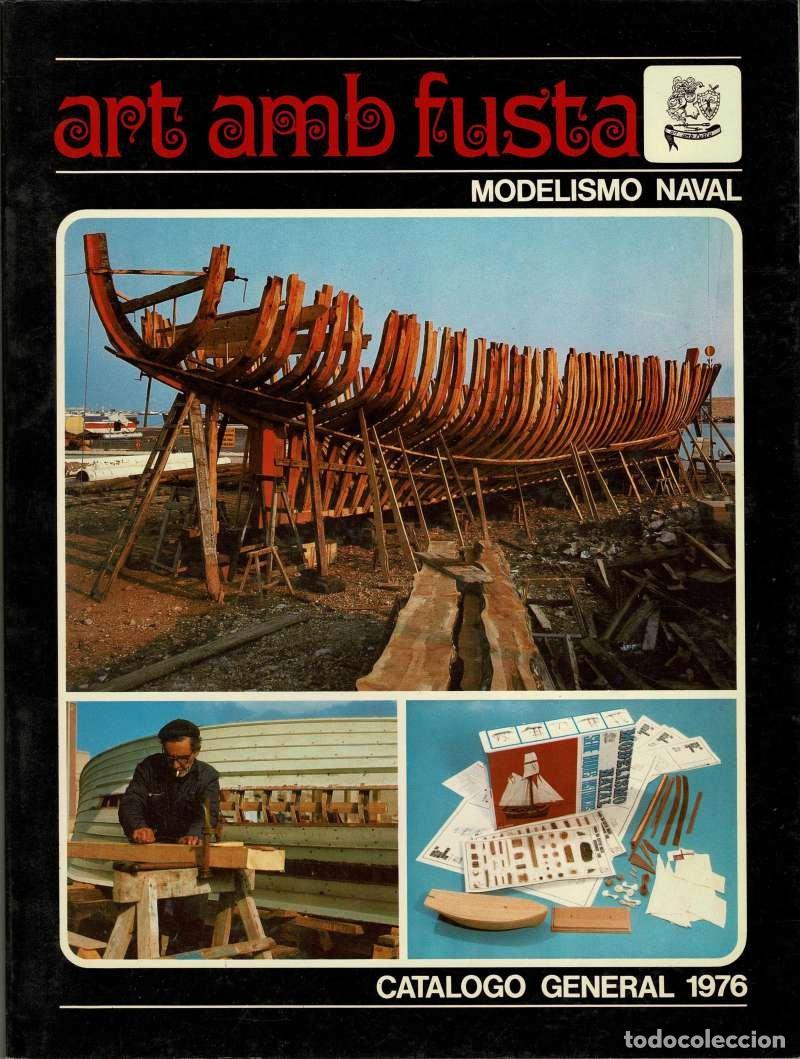Libros de segunda mano: Art Amb Fusta. Modelismo Naval. Cat&aacute;logo General 1976