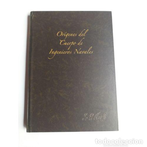 Libros de segunda mano: OR&Iacute;GENES del CUERPO de INGENIEROS NAVALES (ED. FACS&Iacute;MIL) - Sin Especificar - Sin Especificar