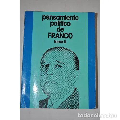 Libros de segunda mano: Pensamiento Pol&iacute;tico de Franco. Tomo II - Agust&iacute;n del R&iacute;o Cisneros (Coord.) - Sin Especificar