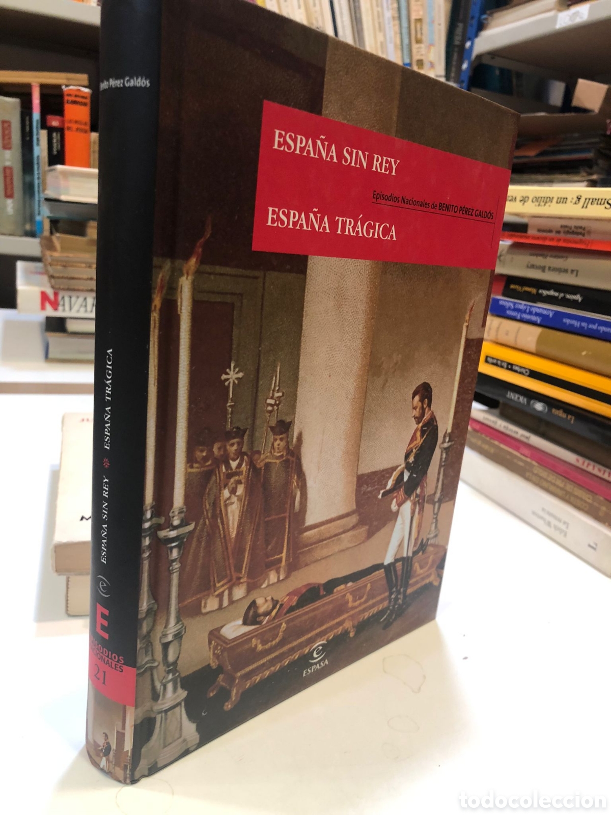 Libri di seconda mano: Espa&ntilde;a sin rey. Espa&ntilde;a tr&aacute;gica - Benito P&eacute;rez Gald&oacute;s