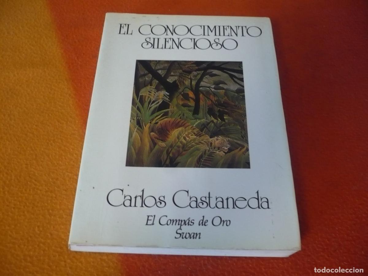 Libros de segunda mano: EL CONOCIMIENTO SILENCIOSO ( CARLOS CASTANEDA ) 1988 ESPIRITU NAGUAL PENSAMIENTO SABIDURIA
