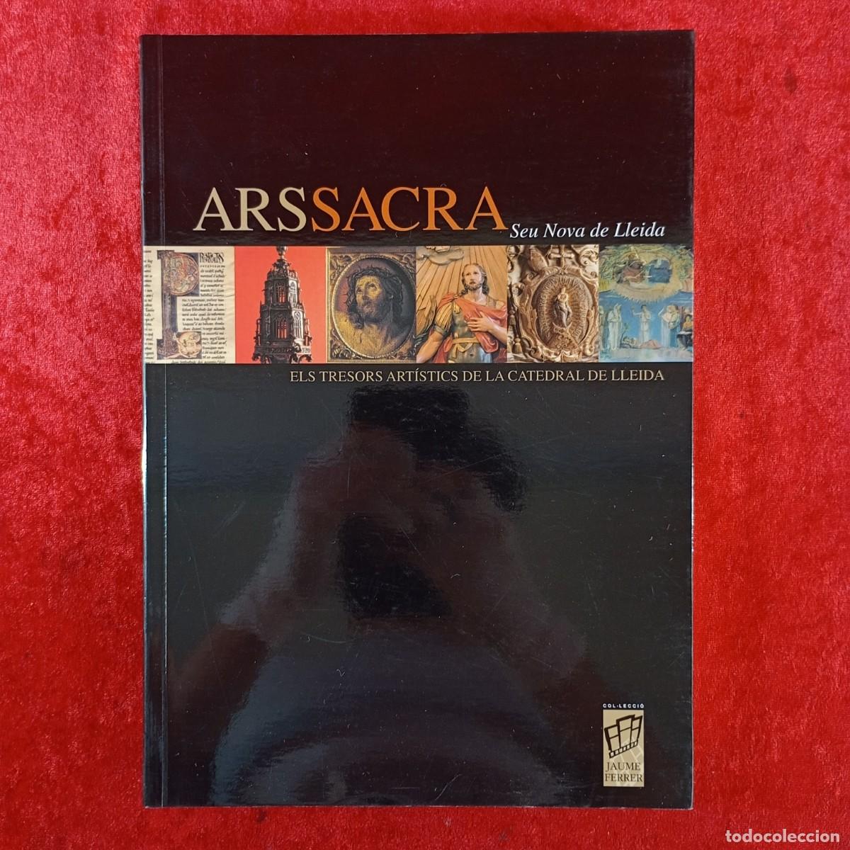Libros de segunda mano: ARSSACRA, SEU NOVA DE LLEIDA - JOSEFINA PLANAS, FRANCESC FIT&Eacute; - AJUNTAMENT DE LLEIDA - 2001 / 665
