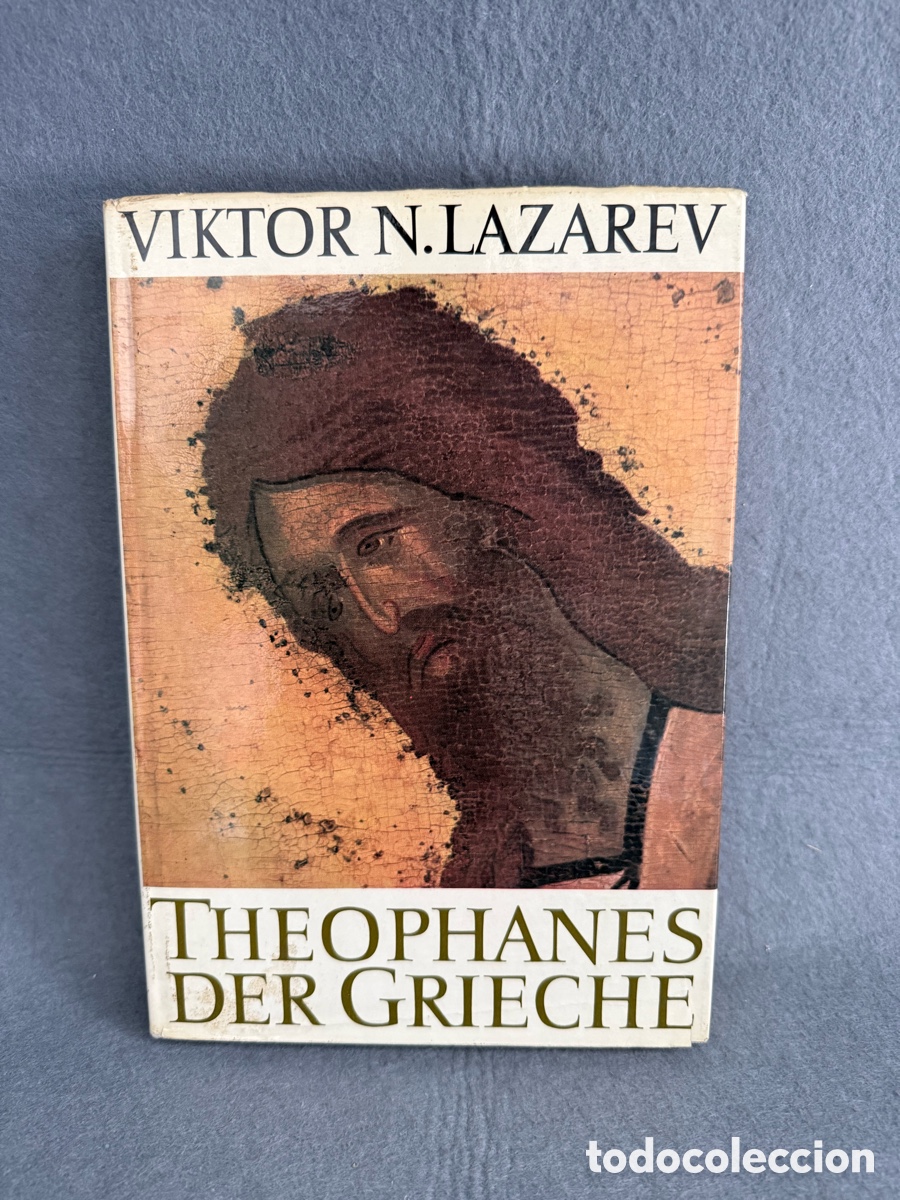 Libros de segunda mano: VIKTOR N. LAZAREV - THEOPHANES DER GRIECHE SEINE SCHULE - TEOFANES EL GRIEGO Y SU ESCUELA MOSAICOS