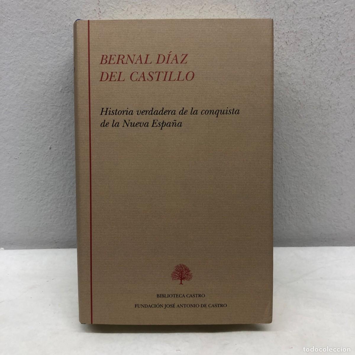Libros de segunda mano: BERNAL D&Iacute;AZ DEL CASTILLO - HISTORIA VERDADERA DE LA CONQUISTA DE LA NUEVA ESPA&Ntilde;A -BIBL. CASTRO / 686