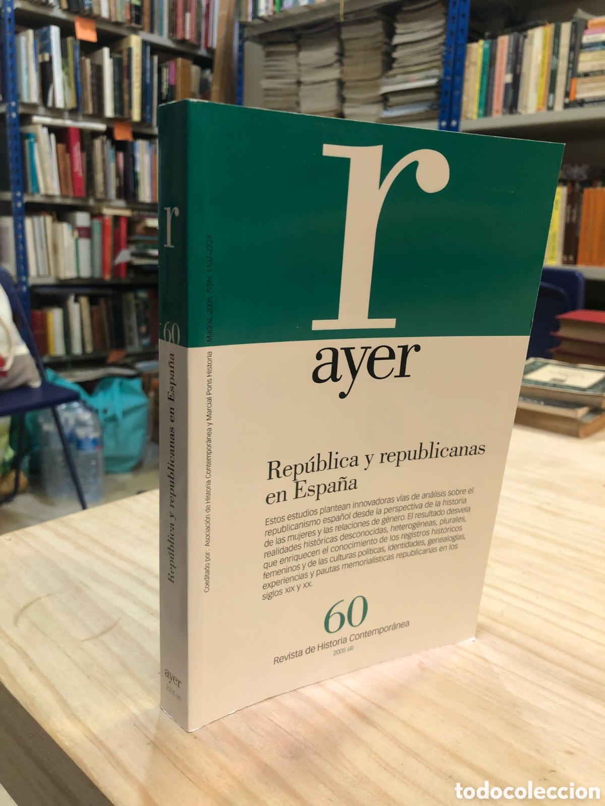 Second hand books: Revista Ayer, N&uacute;m. 60 (4), 2005. Rep&uacute;blica y republicanas en Espa&ntilde;a