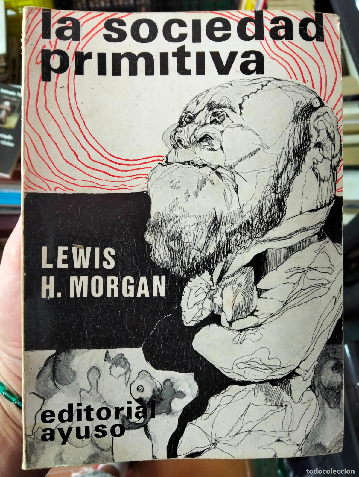 Libros de segunda mano: Ensayo. La Sociedad Primitiva, Lewis Morgan, ed. Ayuso, 1970. VISITA MI CATALOGO L55