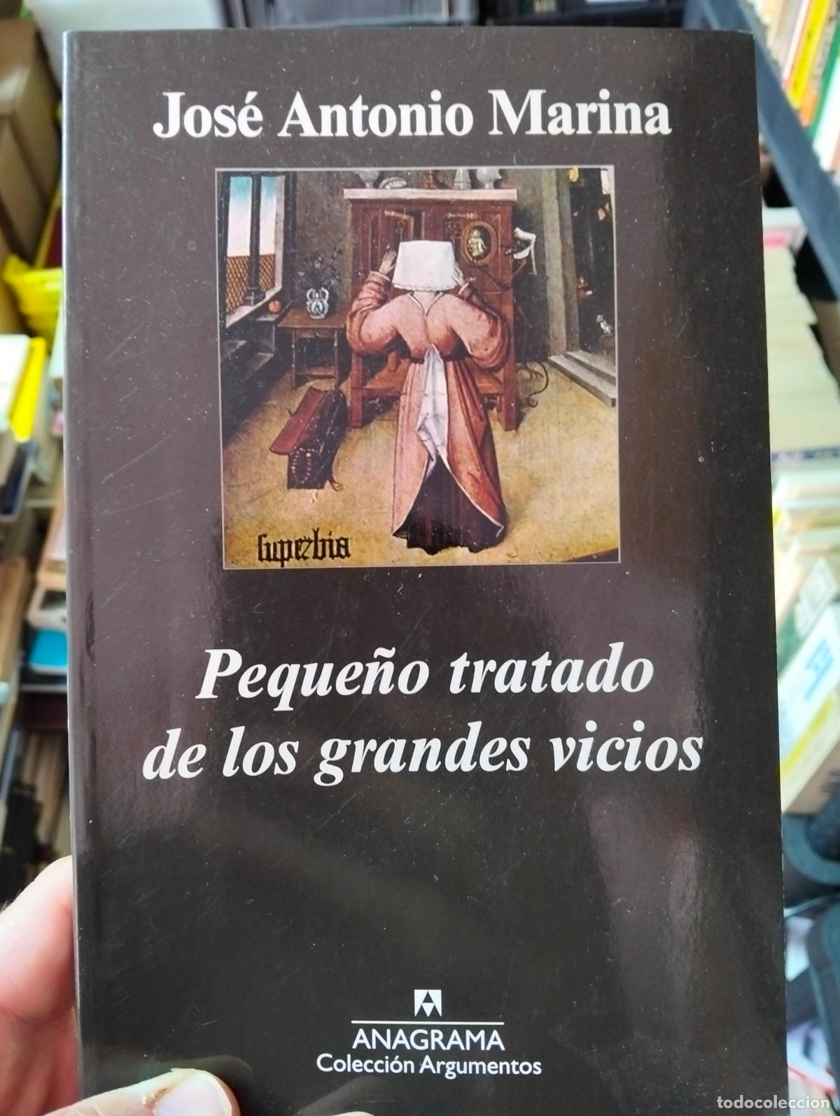 Libros de segunda mano: Ensayo. Peque&ntilde;o Tratado de los Grandes Vicios, J.A. Marina, ed. Anagrama, 2011 VISITA CATALOGO L55