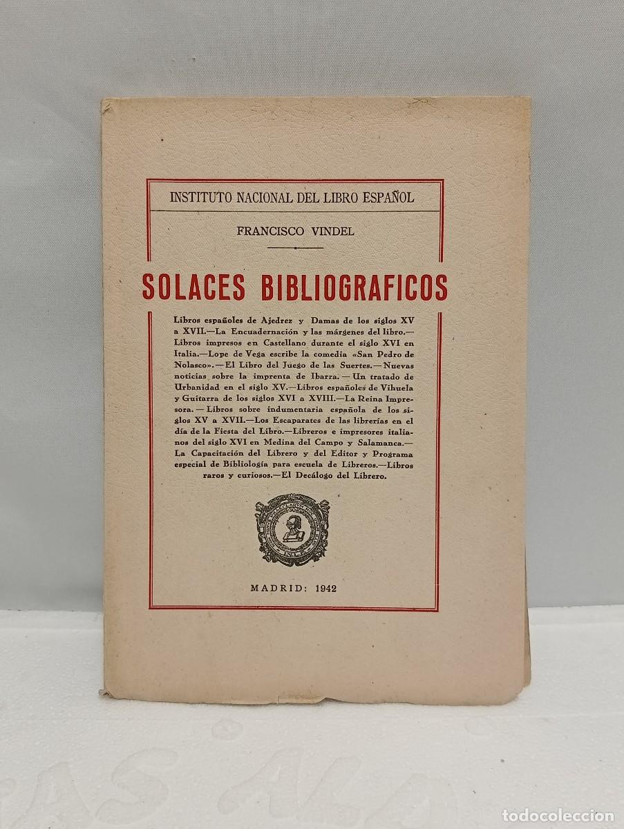 Libros de segunda mano: SOLACES BIBLIOGRAFICOS &ndash; FRANCISCO VINDEL. INSTITUTO NACIONAL DEL LIBRO ESPA&Ntilde;OL. MADRID 1942