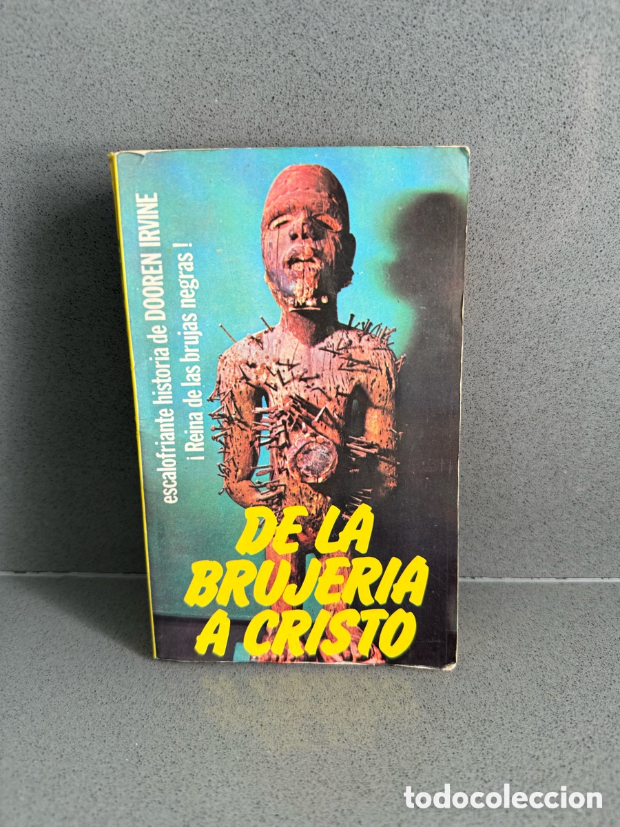 Second hand books: DE LA BRUJERIA A CRISTO - DOOREN IRVINE - REINA DE LAS BRUJAS NEGRAS EDITORIAL CLIE - BARCELONA 198