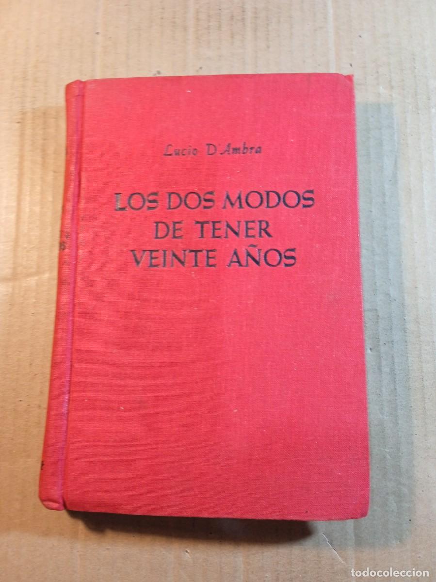 Second hand books: COLECCION GIGANTE LOS DOS MODOS DE TENER VEINTE A&Ntilde;OS DEL A&Ntilde;O 1953 DE LUCIO D'AMBRA