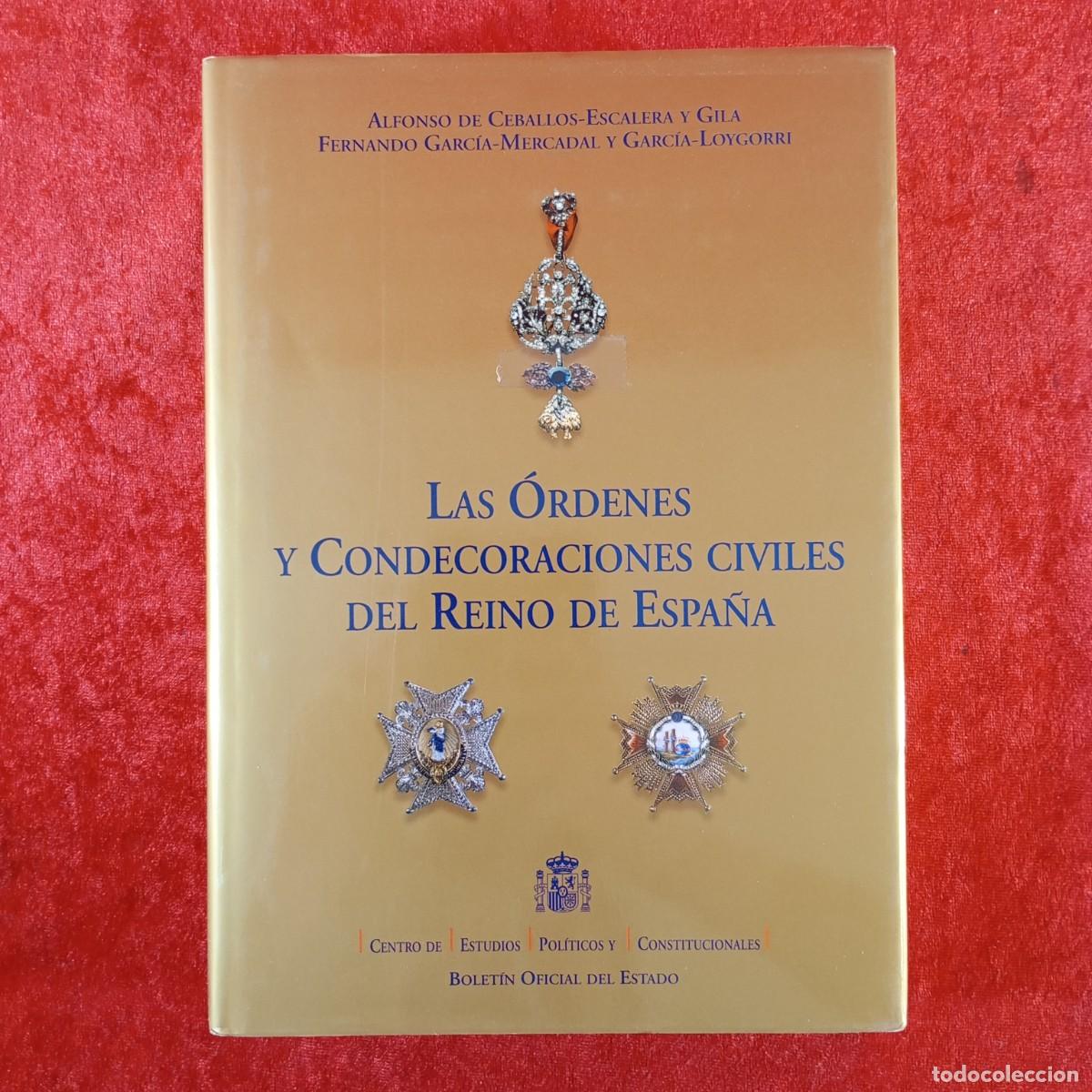 Libros de segunda mano: LAS &Oacute;RDENES Y CONDECORACIONES CIVILES DEL REINO DE ESPA&Ntilde;A - A. DE CEBALLOS, F. GARC&Iacute;A -FIRMADO / 698