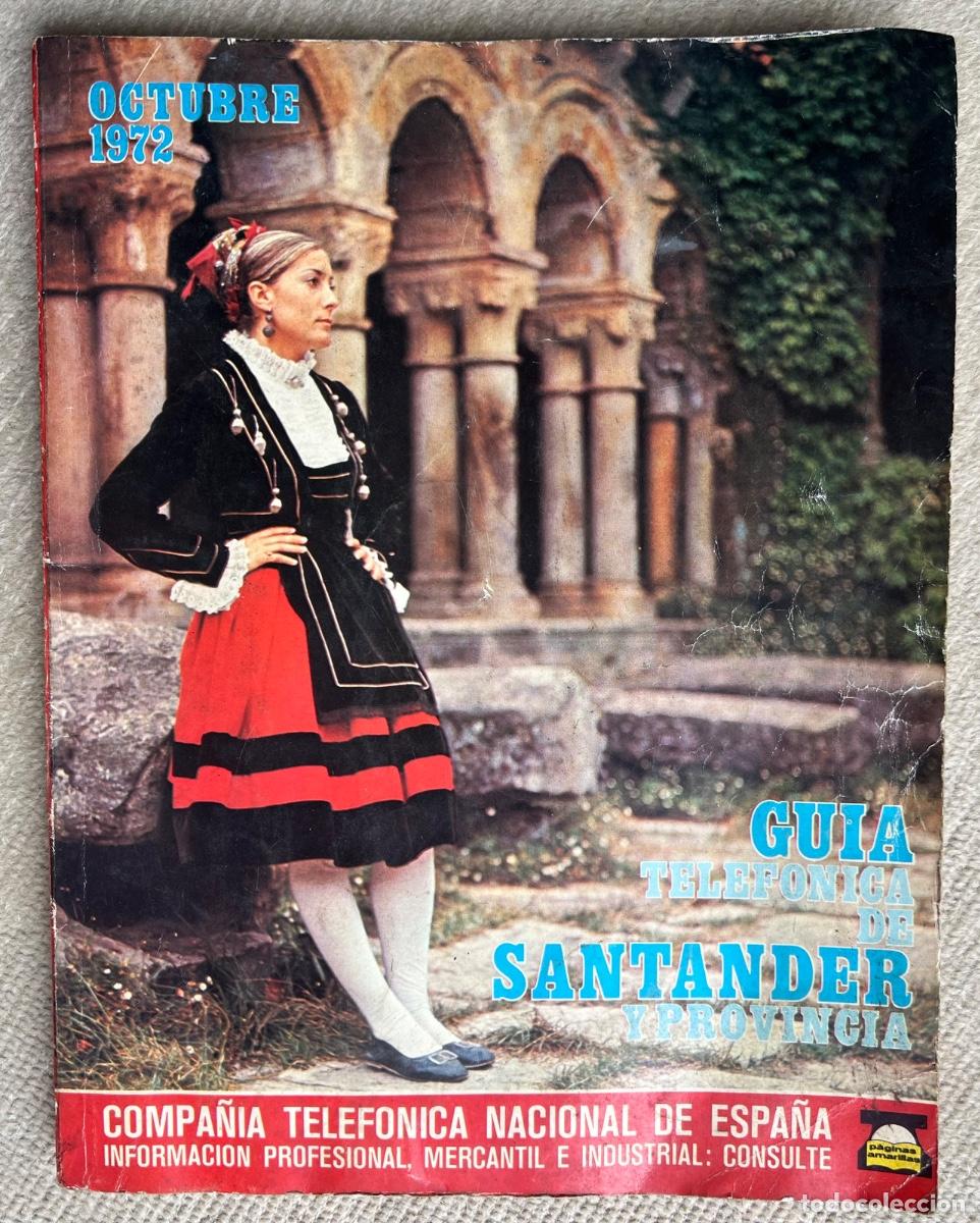 Libros de segunda mano: Gu&iacute;a telef&oacute;nica de Santander y Provincia - Octubre 1972 (Chica con traje regional de Cantabria)