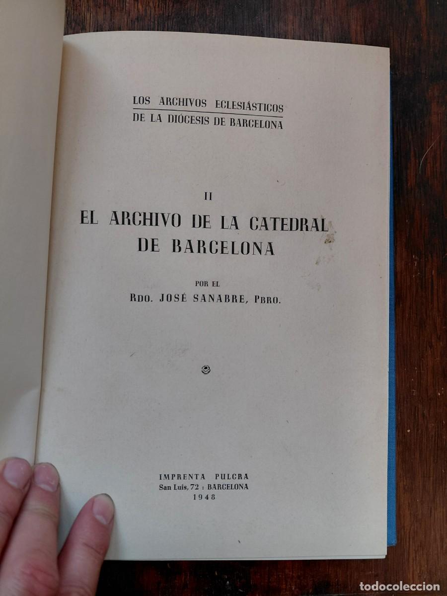 Libros de segunda mano: EL ARCHIVO DE LA CATEDRAL DE BARCELONA. JOS&Eacute; SANABRE