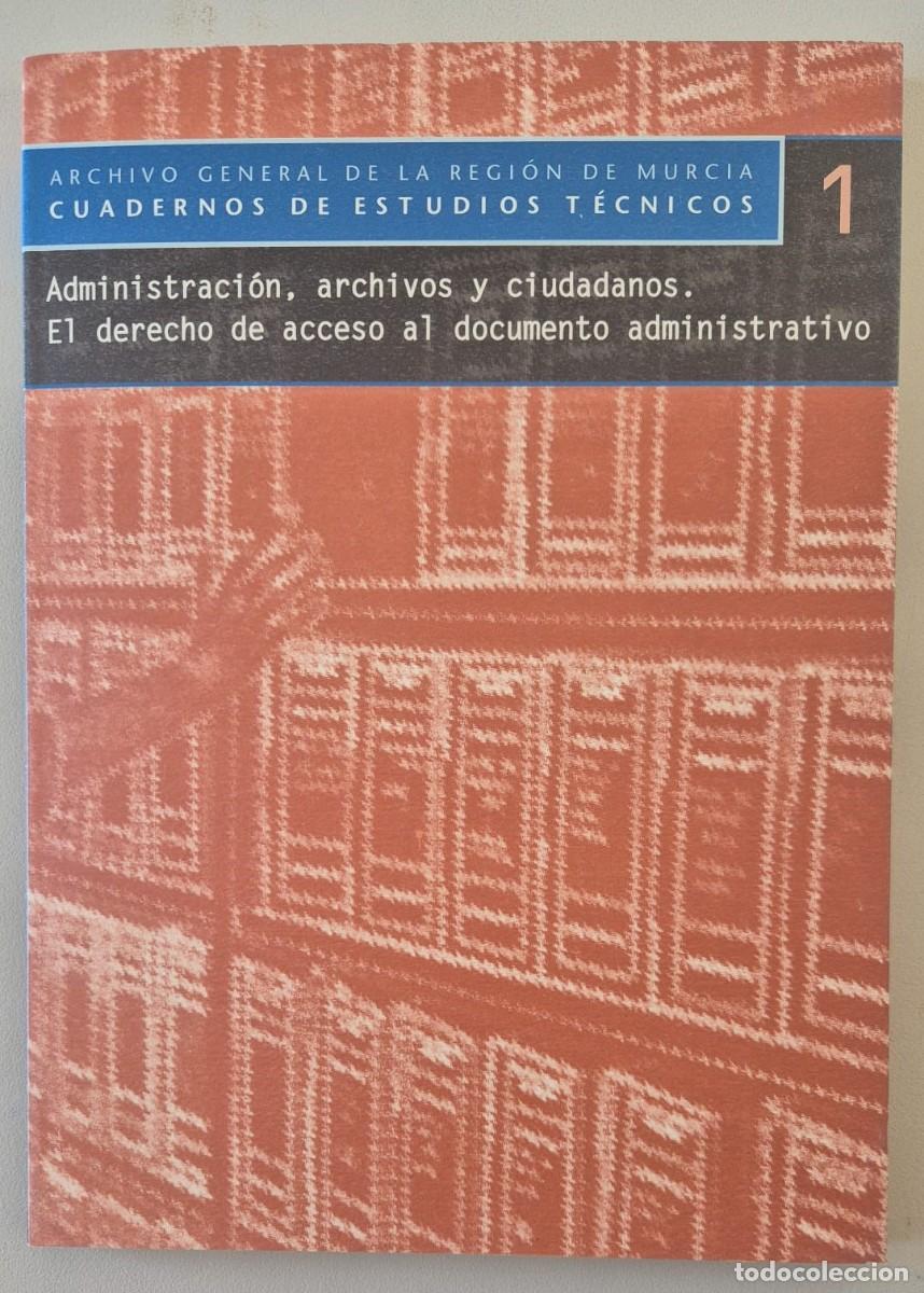 Libros de segunda mano: Administraci&oacute;n, archivos y ciudadanos. El derecho de acceso al documento administrativo
