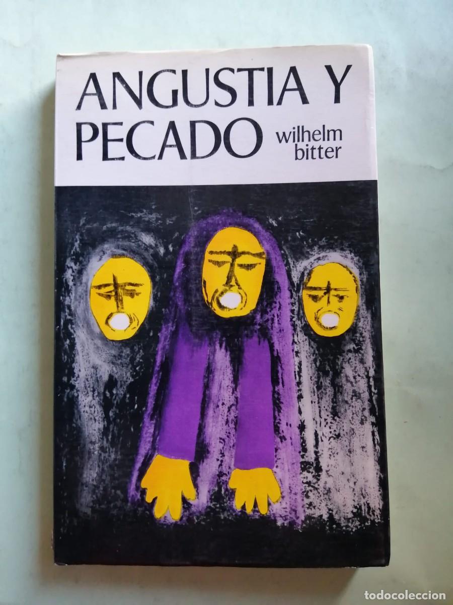 Libros de segunda mano: ANGUSTIA Y PECADO (WILHELM BITTER)
