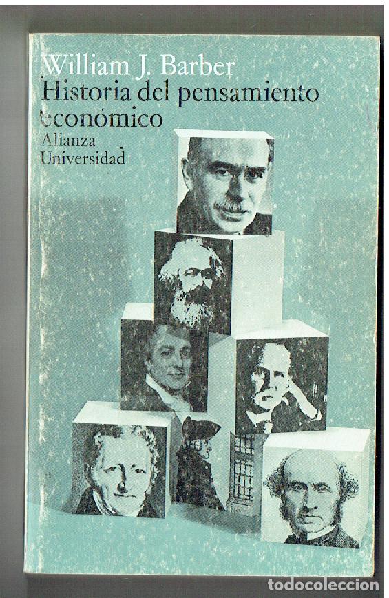 Libros de segunda mano: HISTORIA DEL PENSAMIENTO ECON&Oacute;MICO. WILLIAM J. BARBER. ALIANZA UNIVERSIDAD. 1988.(ST/PR1)