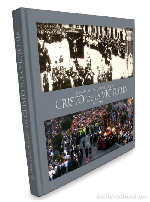 Libros de segunda mano: �F2318 - CRISTO DE LA VICTORIA [1810-2010]. VIGO. PONTEVEDRA. GALICIA. COMO NUEVO.