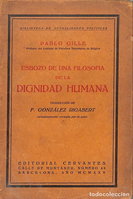 Second hand books: Esbozo de una filosof&iacute;a de la dignidad humana - Pablo Gille - Cervantes - 1925, 1&ordf; ed. - Barcelona