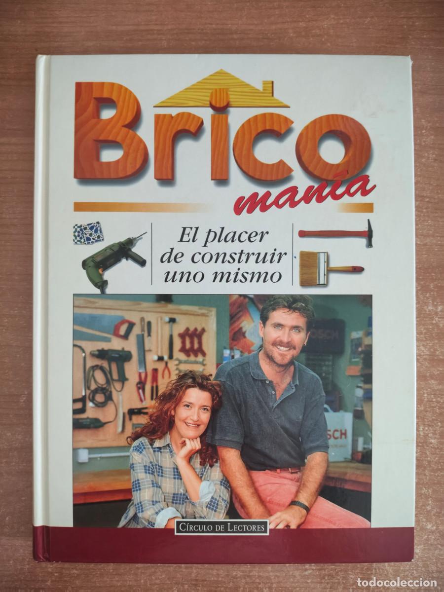 Livres d'occasion: Bricomania. El placer de construir uno mismo - C&iacute;rculo de Lectores, 1997