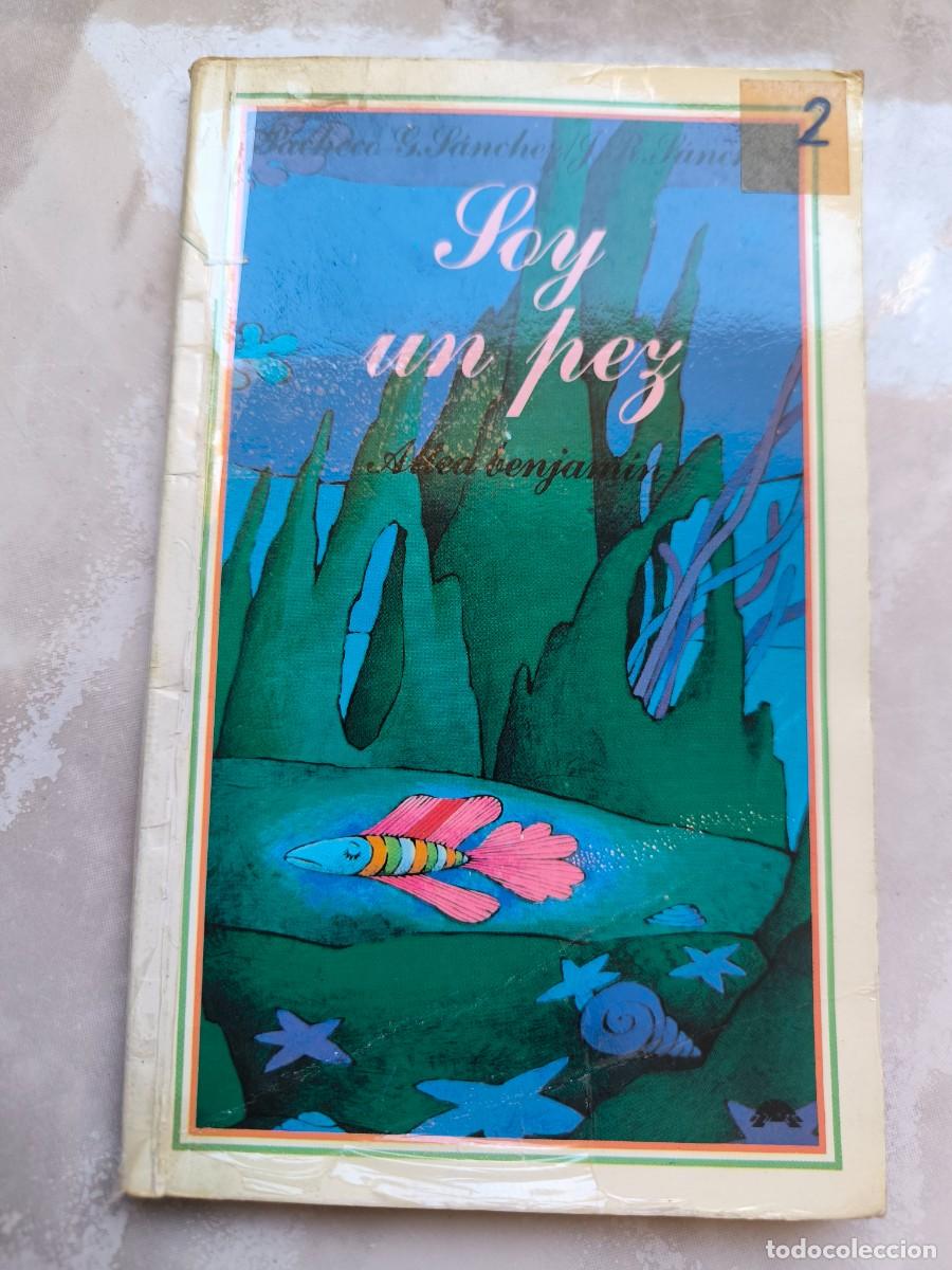 Libros de segunda mano: SOY UN PEZ EDICIONES ALTEA -a&ntilde;o 1974 J L GARCIA SANCHEZ M A PACHECO JOSE RAMON SANCHEZ ilustraciones