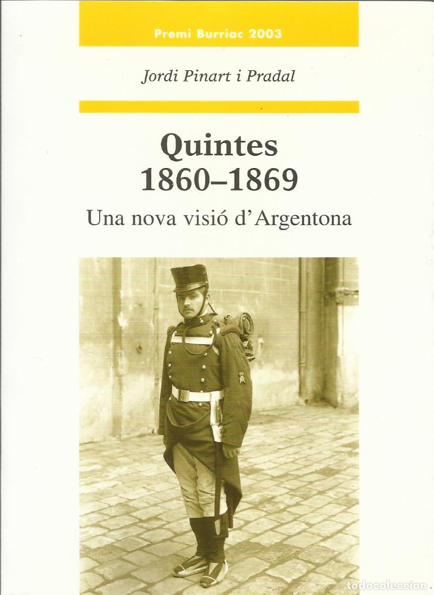Libros de segunda mano: Quintes 1860-1869. Una nova visi&oacute; d'Argentona. Jordi Pinart i Pradal. Premi Burriac 2007. 192 p&aacute;gs.