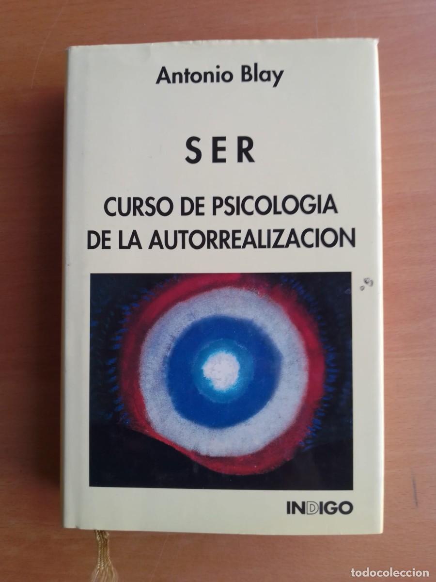 Libros de segunda mano: Ser. Curso de Psicolog&iacute;a de la Autorrealizaci&oacute;n, de Antonio Blay