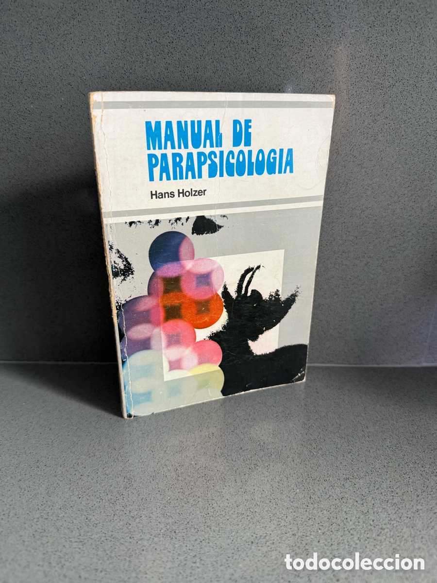 Libros de segunda mano: MANUAL DE PARAPSICOLOG&Iacute;A - HANS HOLZER EDICIONES PICAZO 1974 - PARANORMAL MEDIUM - ESPIRITISMO