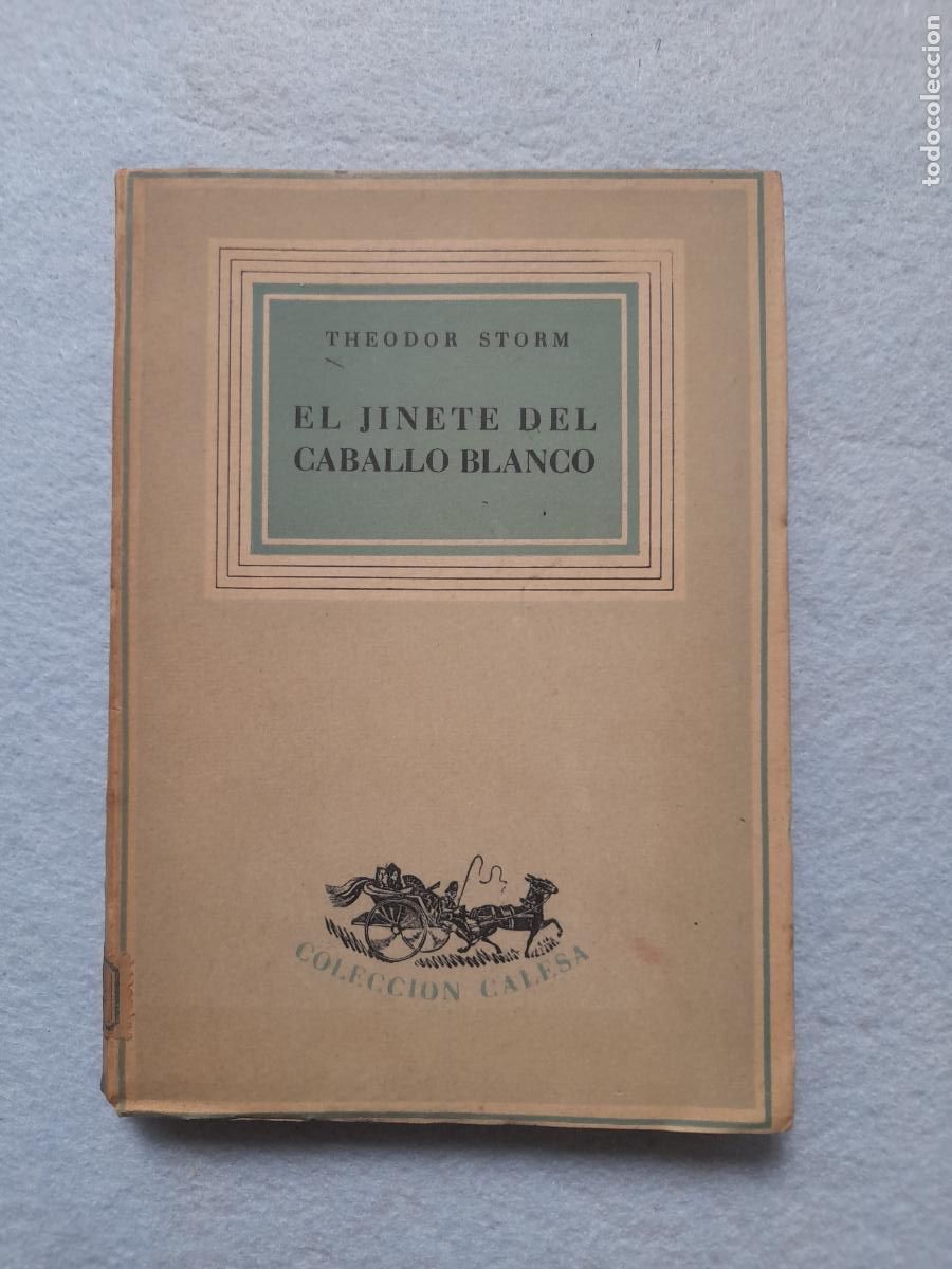 Gebrauchte B&uuml;cher: El Jinete del Caballo Blanco. Theodor Storm. 1&ordf; Edicion. A&ntilde;o 1942.