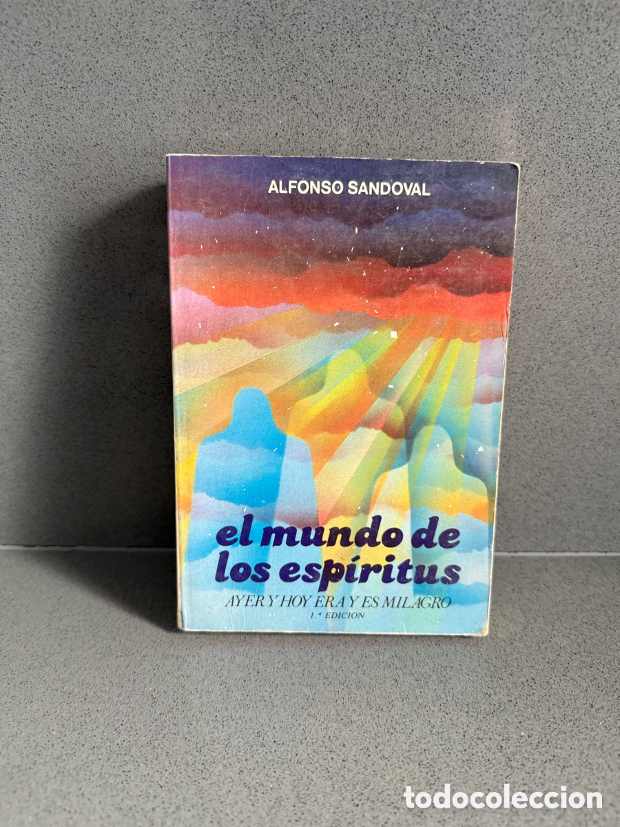 Livres d'occasion: EL MUNDO DE LOS ESPIRITUS - ALFONSO SANDOVAL - AYER Y HOY ERA Y ES MILAGRO