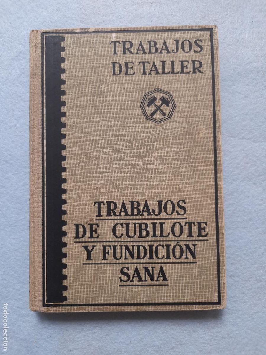 Livros em segunda m&atilde;o: Trabajos de Cubilote y Fundici&oacute;n Sana. Trabajos de Taller. Johann Mehrtens y Erdmann Kothny.