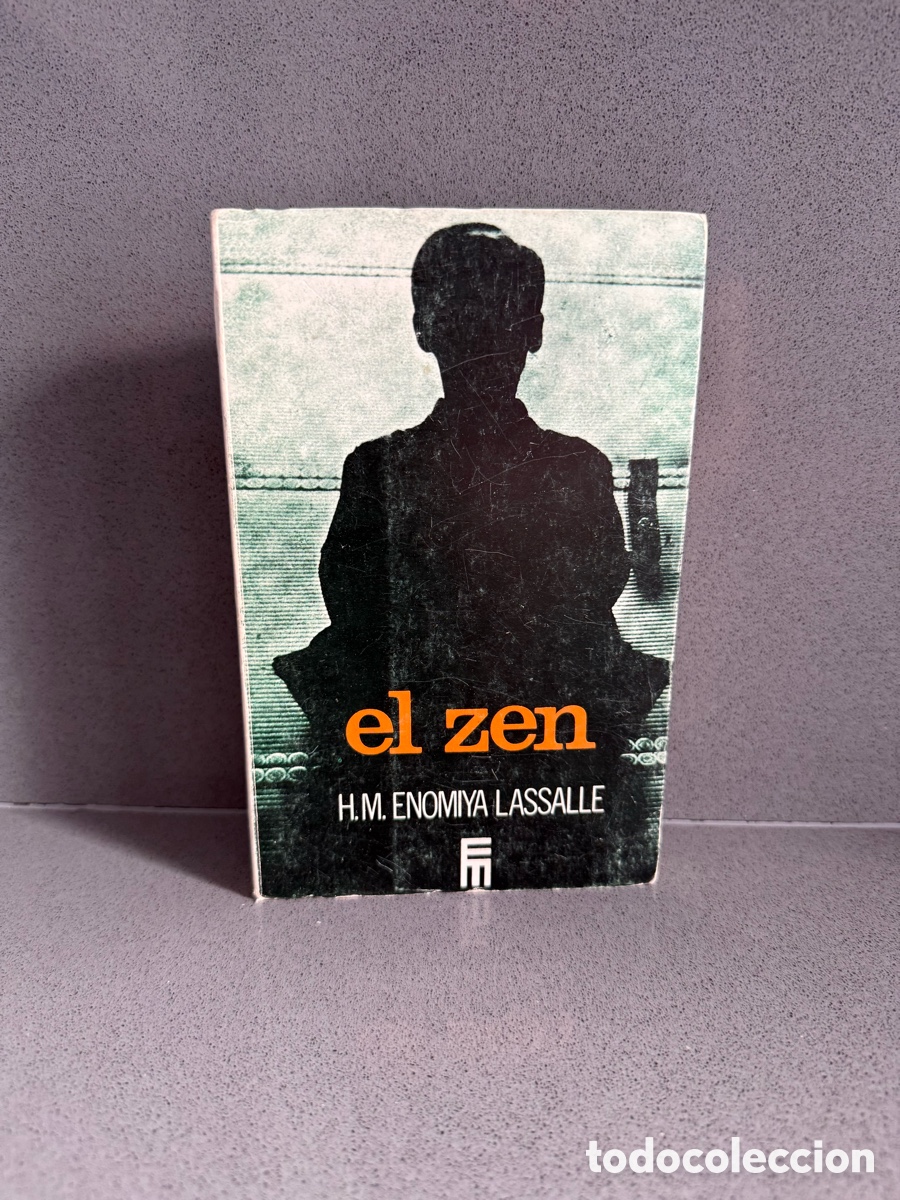 Livros em segunda m&atilde;o: EL ZEN - H. M. ENOMIYA LASSALLE - ED. MENSAJERO 1977 - MEDITACION AUTO AYUDA
