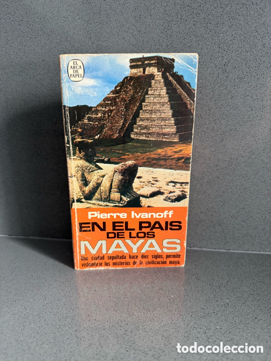 Livres d'occasion: EN EL PAIS DE LOS MAYAS - PIERRE IVANOFF - EL ARCA DE PAPEL 1&ordm; ED 1979 - DOMINGO PRUNA