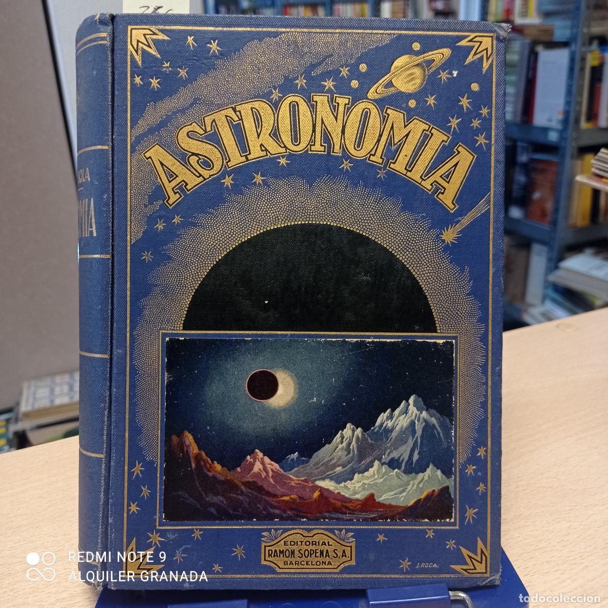 Libros de segunda mano: ASTRONOMIA - J. COMAS SOLA - SOPENA 1935 - 298 GRABADOS Y 3 MAPAS - J. COMAS SOLA