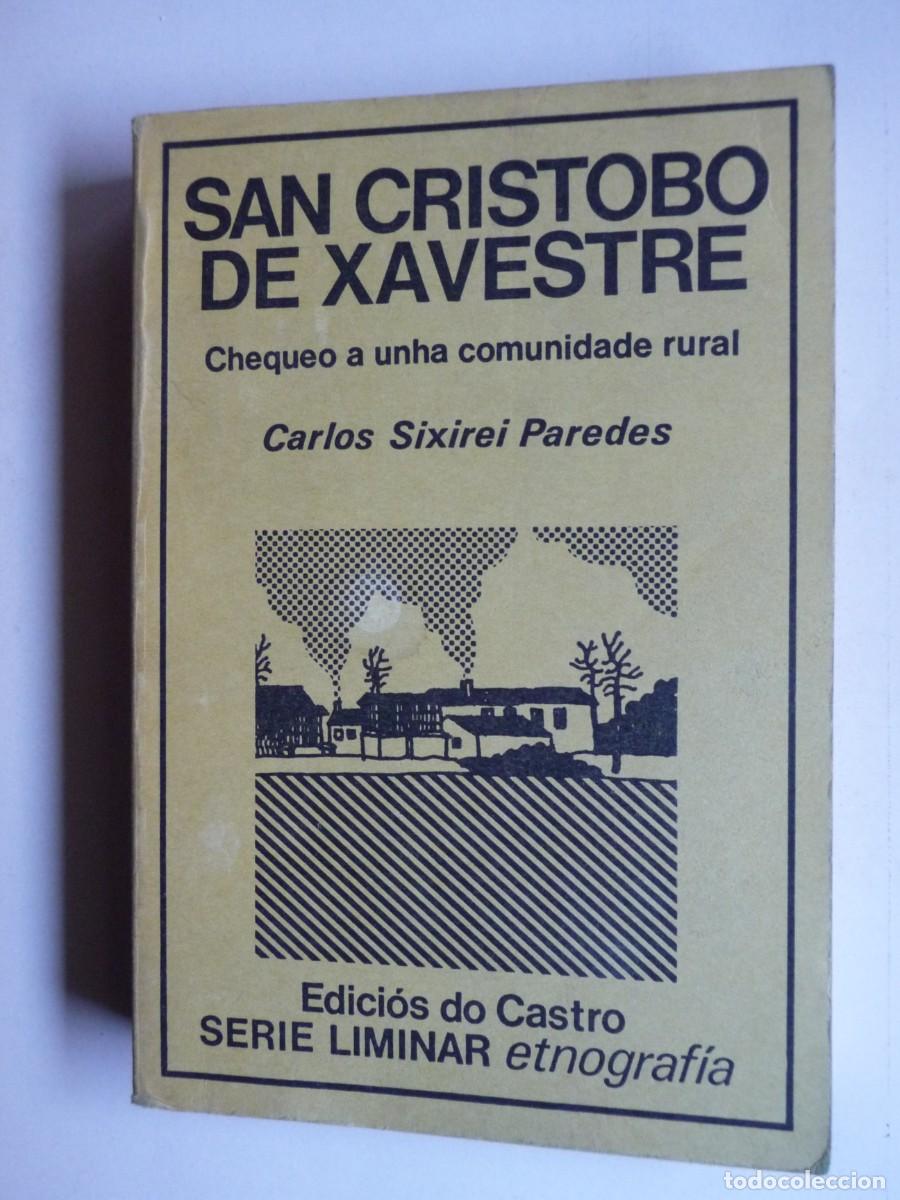 Libros de segunda mano: SAN CRISTOBO DE XAVESTRE . 1982 . CARLOS SIXIREI PAREDES