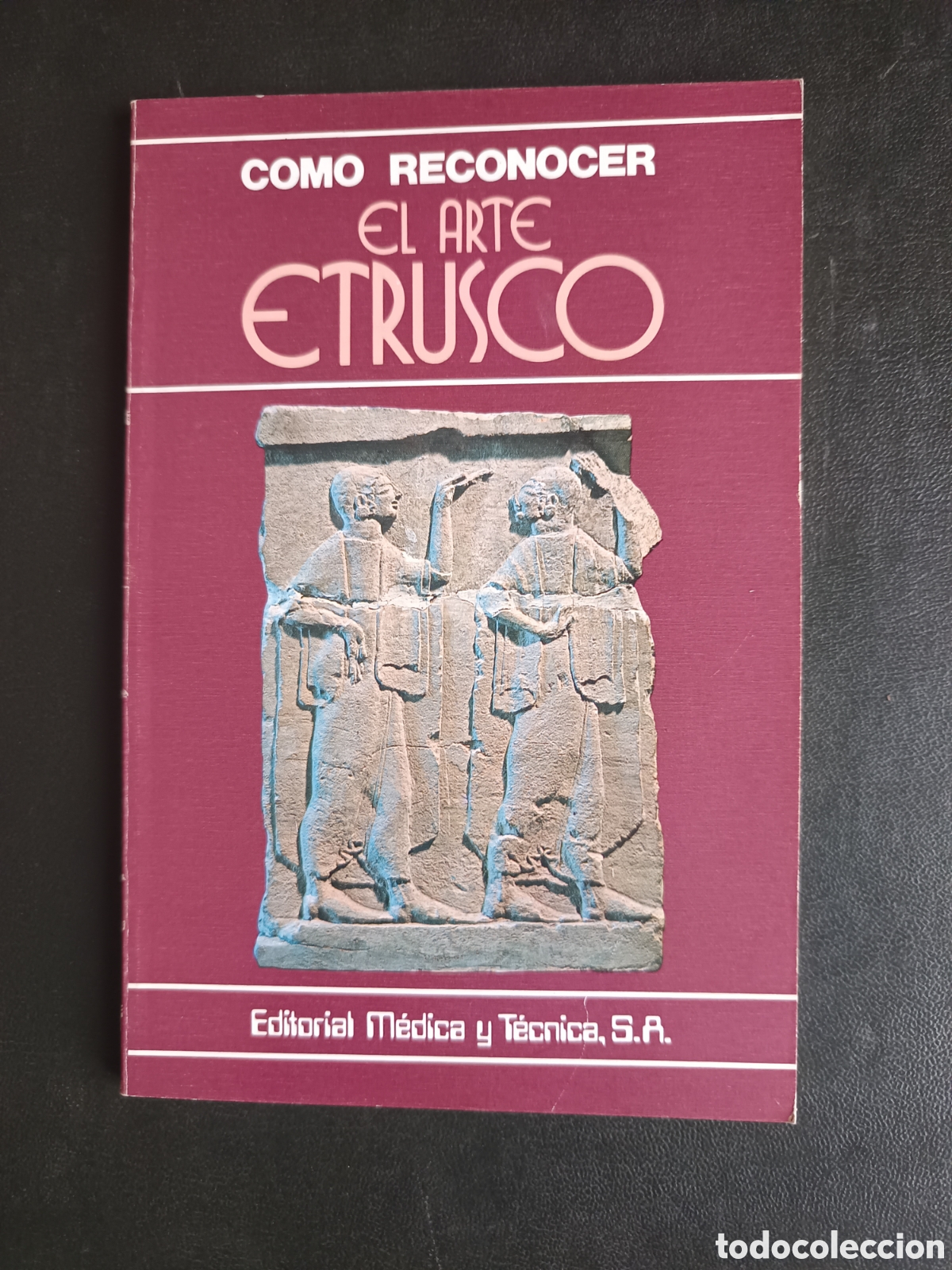 Libros de segunda mano: COMO RECONOCER EL ARTE ETRUSCO. ROMOLO STACCIOLI. EDITORIAL MEDICA Y TECNICA, S.A.