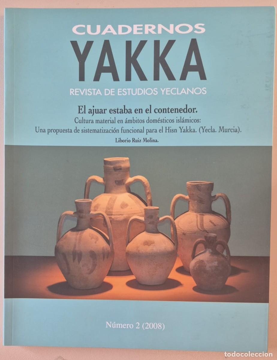 Libros de segunda mano: Cuadernos Yakka. Revista de Estudios Yeclanos. N&uacute;mero 2. El ajuar estaba en el contenedor